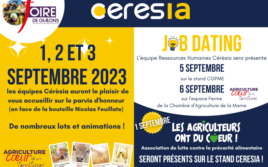 Foire de Châlons 2023 : les équipes Cérèsia vous attendent les 1er, 2 et 3 septembre 2023 !